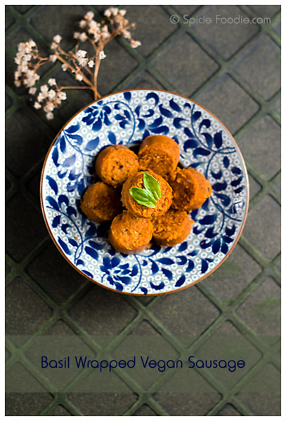 Spicy Vegan Sausage; spicy; sausage; vegan; vegetarian; basil; fresh basil; sausage wrapped with basil; basil wrapped vegan sausage; recipe; Spicie Foodie; recipe; healthy; low-fat; no animal product; meatless sausage