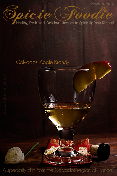 Calvados: Apple Brandy by Spicie Foodie