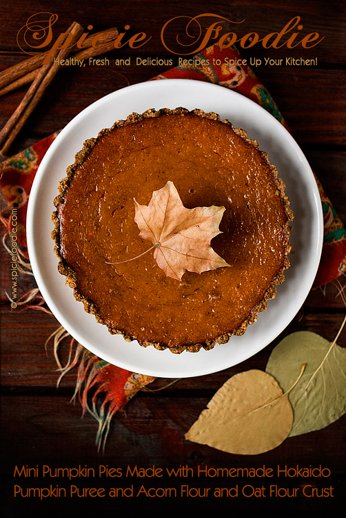 Mini Pumpkin Pies Made with Acorn and Oat Flour Pie Crust Recipe by @SpicieFoodie | #pumpkinpie #AcornFlour #OatFlour #WheatFree