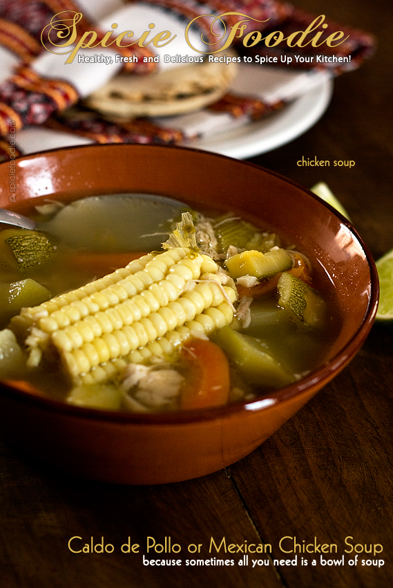 Caldo de pollo or Mexican Chicken Soup by @SpicieFoodie | #mexican #caldo #chicken #soup